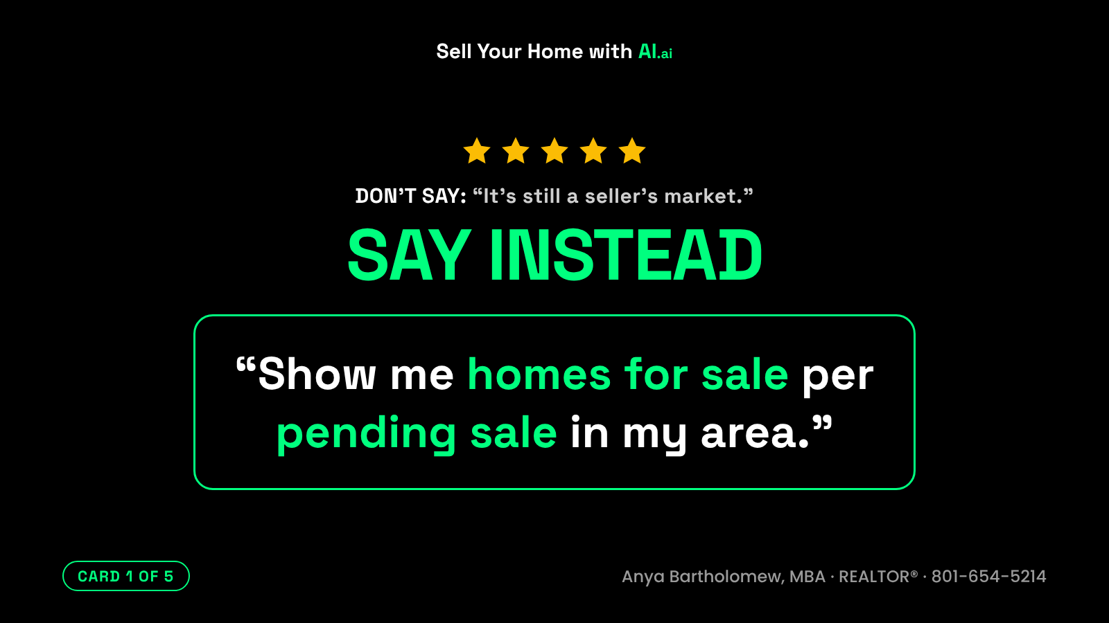 Should I sell my house now or wait, card 1 of 5. Don't say: It's still a seller's market. Say instead: Show me homes for sale per pending sale in my area. Should I sell my house now or wait, card 1 of 5. Don't say: It's still a seller's market. Say instead: Show me homes for sale per pending sale in my area.