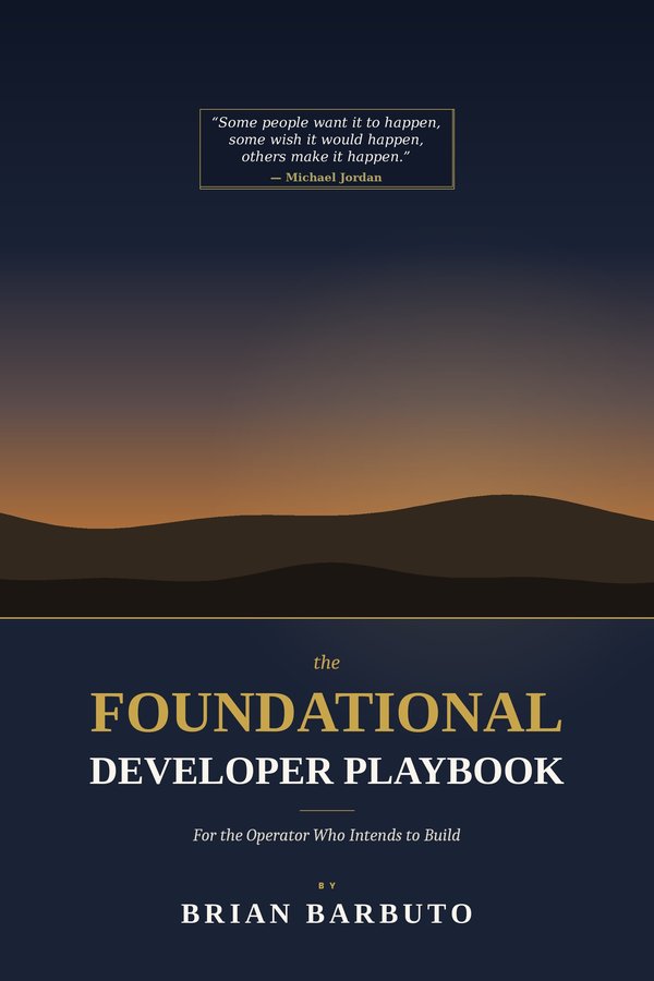 The Foundational Developer Playbook