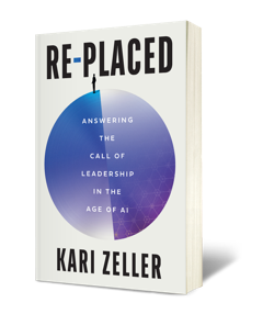 Re-Placed: Answering the Call of Leadership in the Age of AI, by Kari L. Zeller