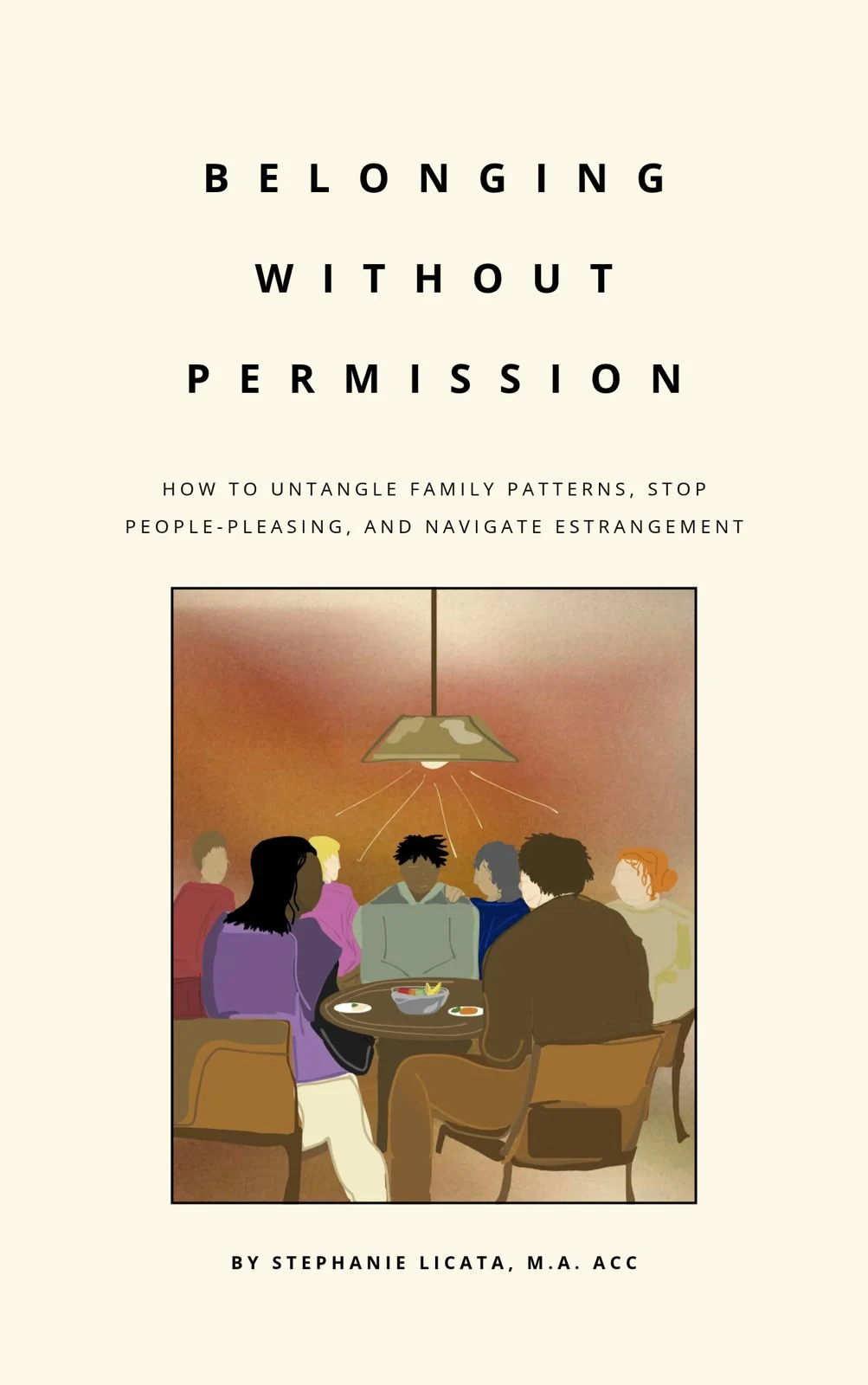Book cover of Belonging Without Permission by Stephanie Licata, M.A., ACC