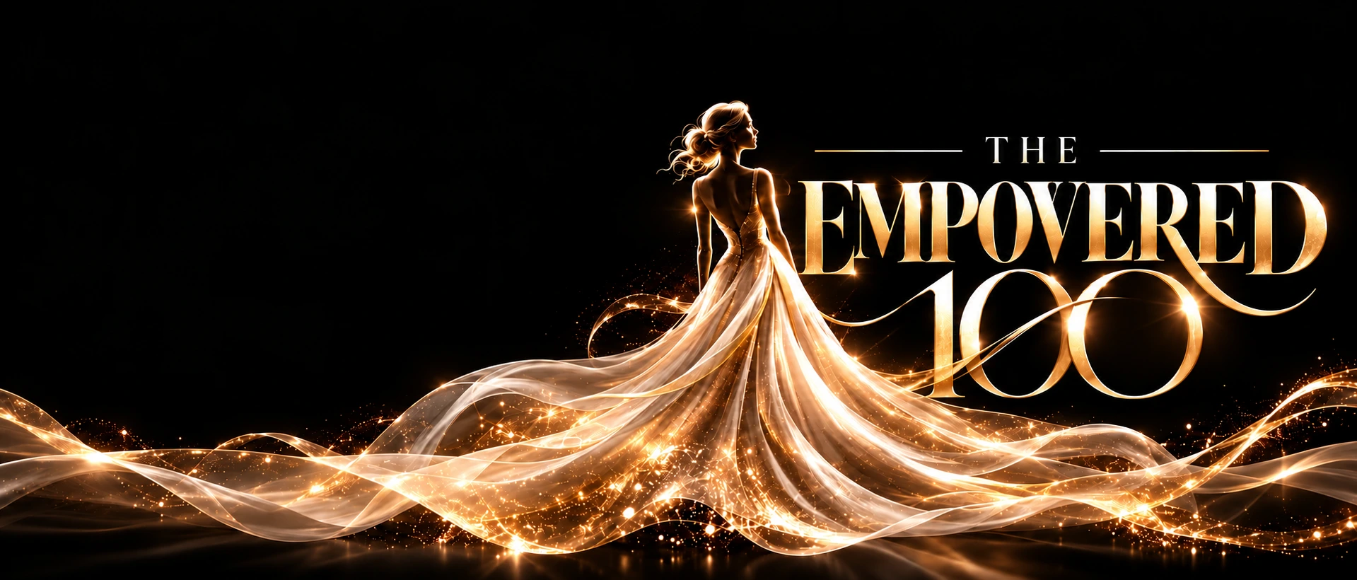 The Empowered 100 — Together We Rise: a woman in a flowing ivory and gold gown against black