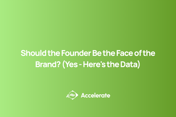 Should the Founder Be the Face of the Brand? (Yes - Here's the Data)