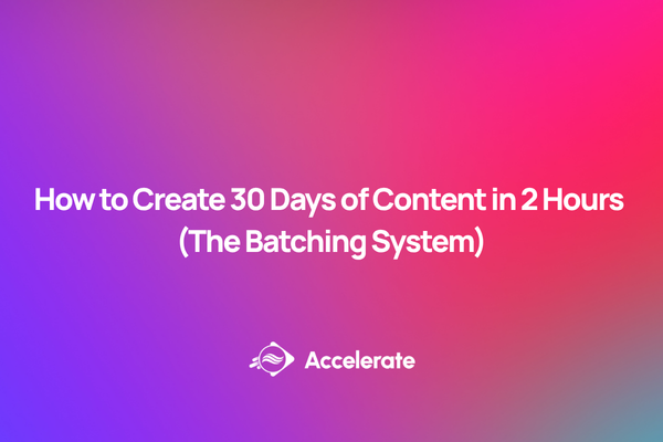 How to Create 30 Days of Content in 2 Hours (The Batching System)