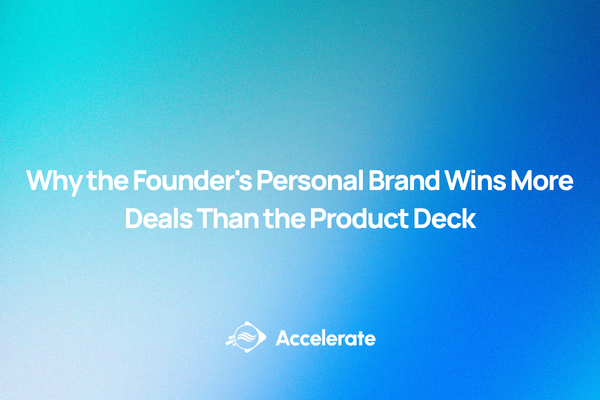 Why the Founder's Personal Brand Wins More Deals Than the Product Deck