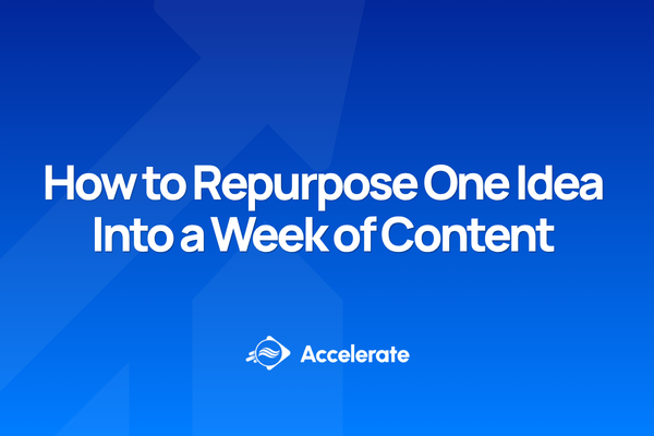 Repurpose One Idea into a week of content