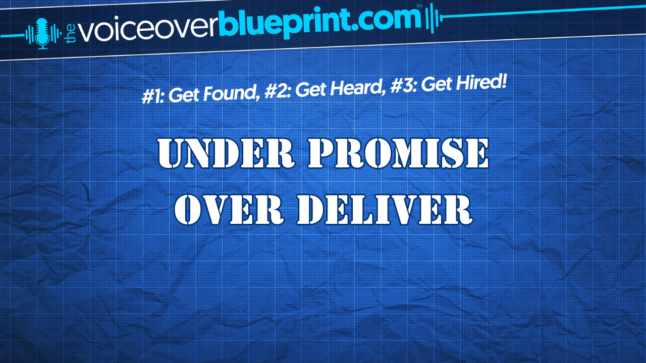 Under Promise, Over Deliver