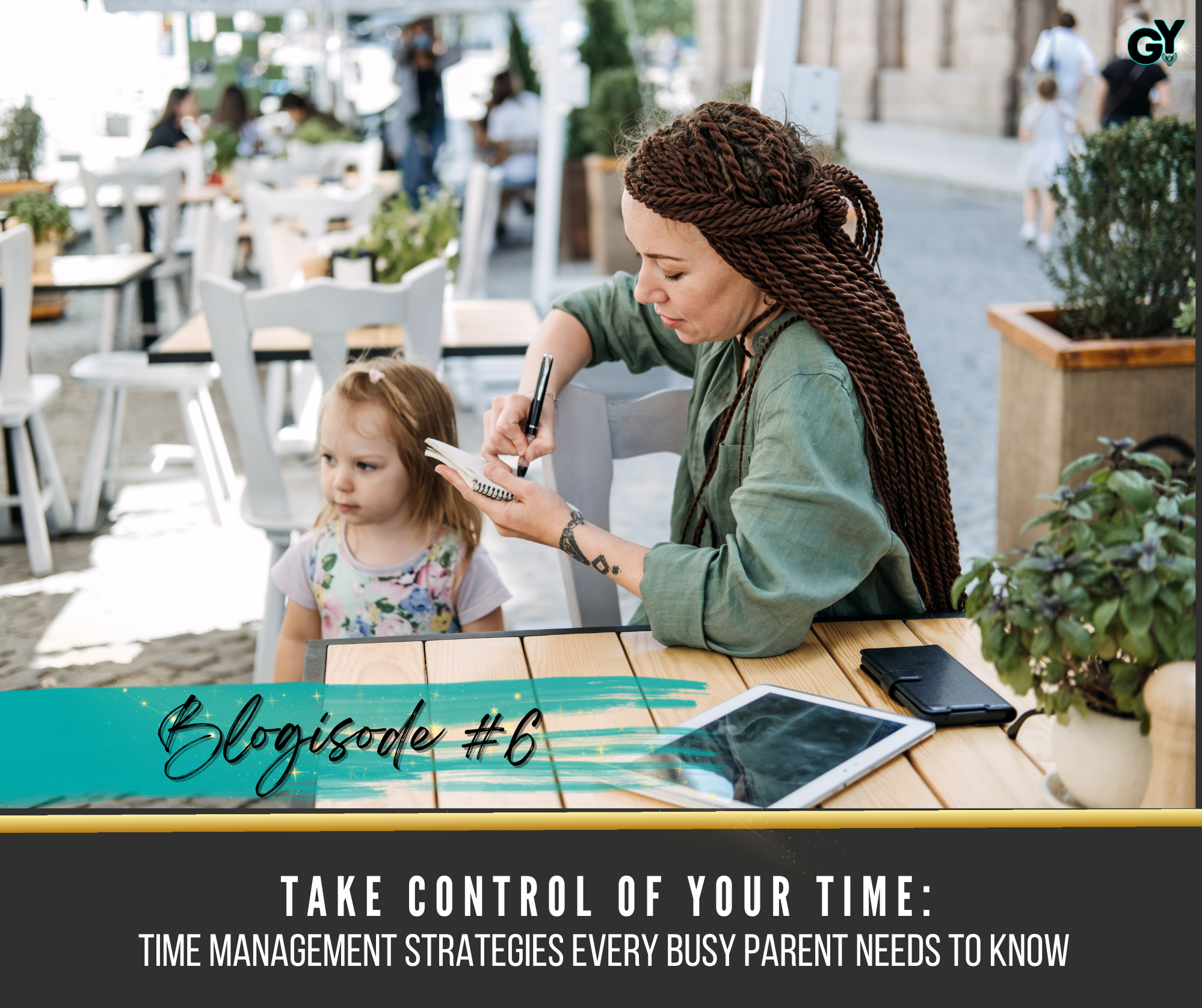 Blogisode 6 cover — Take Control of Your Time