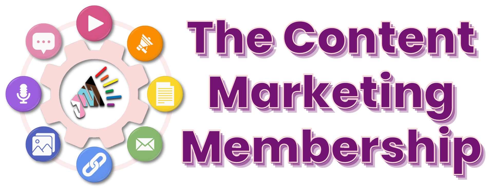 The Content Marketing Membership. A gear has the Just Marketing® logo in the center. Icons representing different content types surround the gear: video, audio written, email, links, images, social media, etc.