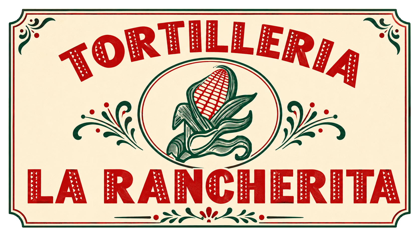 Tortilleria La Rancherita