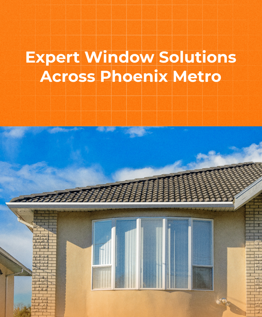 Expert Window Replacement Across Phoenix Metro