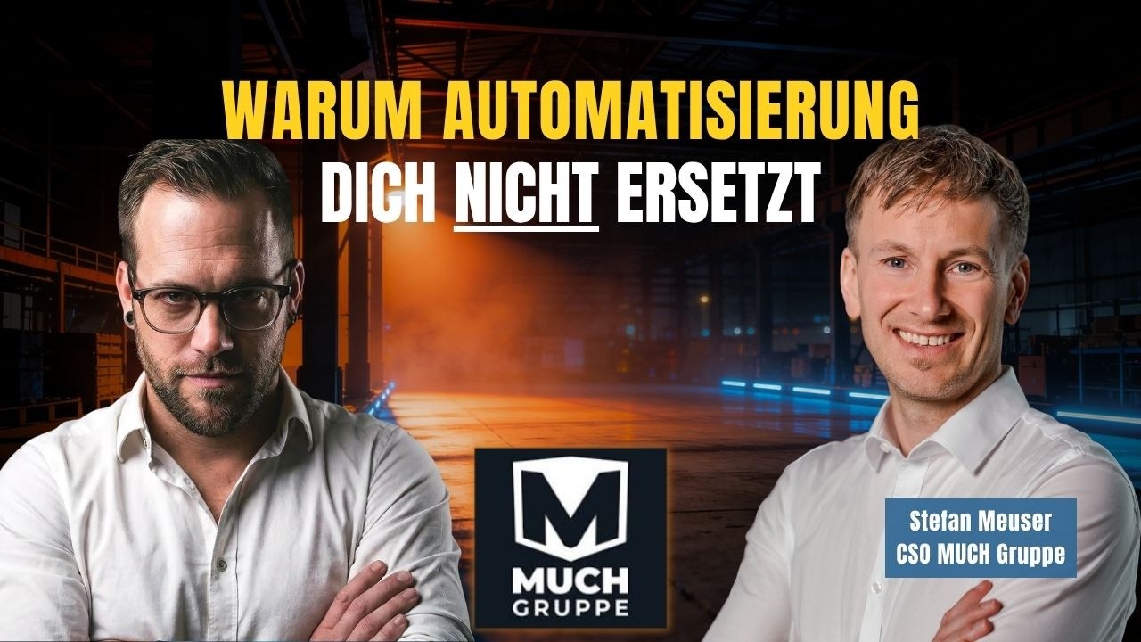 video thumbnail for 'Automatisierung im Mittelstand: Stefan Meuser (MUCH Gruppe) stellt die harte Fragen'