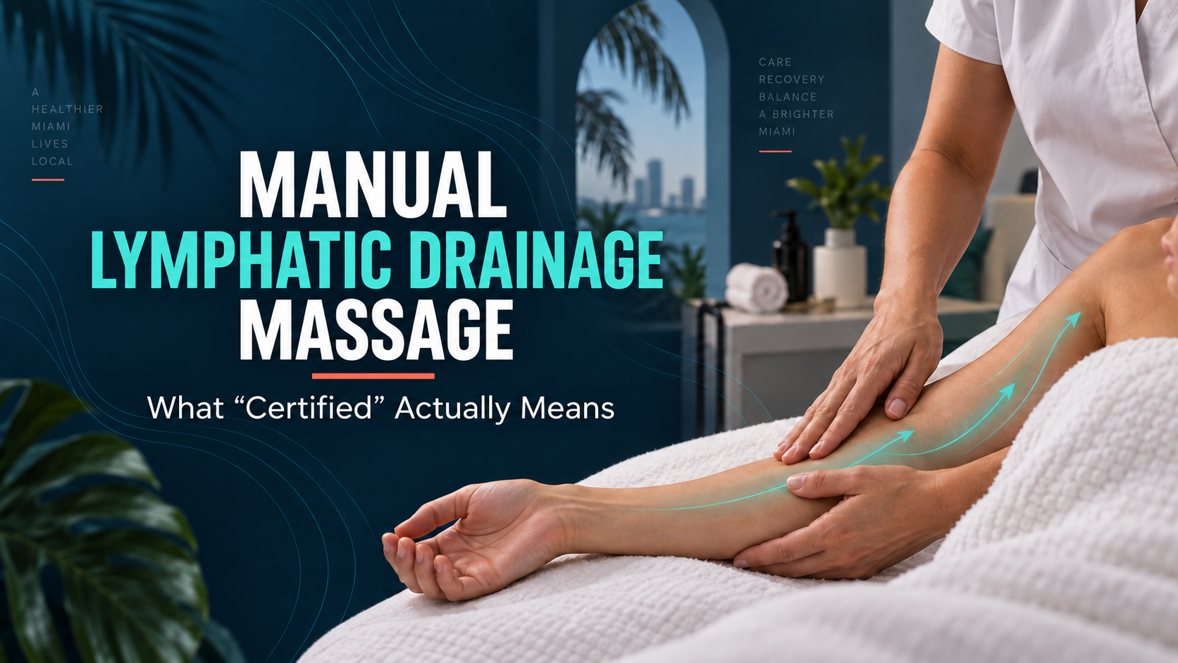 Manual Lymphatic Drainage Massage What It Is, Who Should Do It, and What “Certified” Actually Means