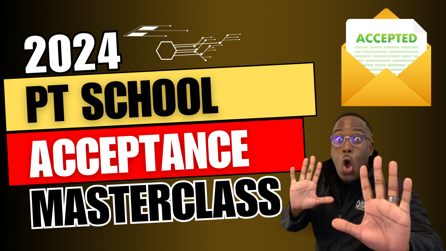 2024 PT School Acceptance Masterclass