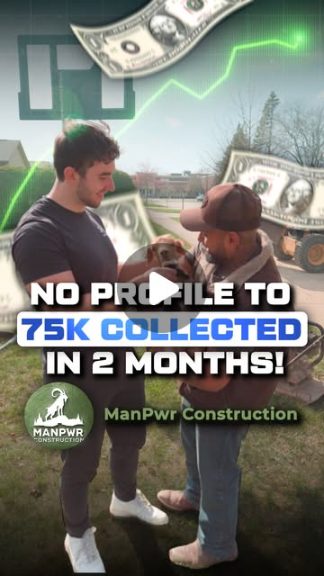 MANPWR Construction reel: no profile to $75K collected in 2 months