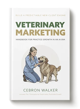 Veterinary Marketing Basics by Cebron Walker