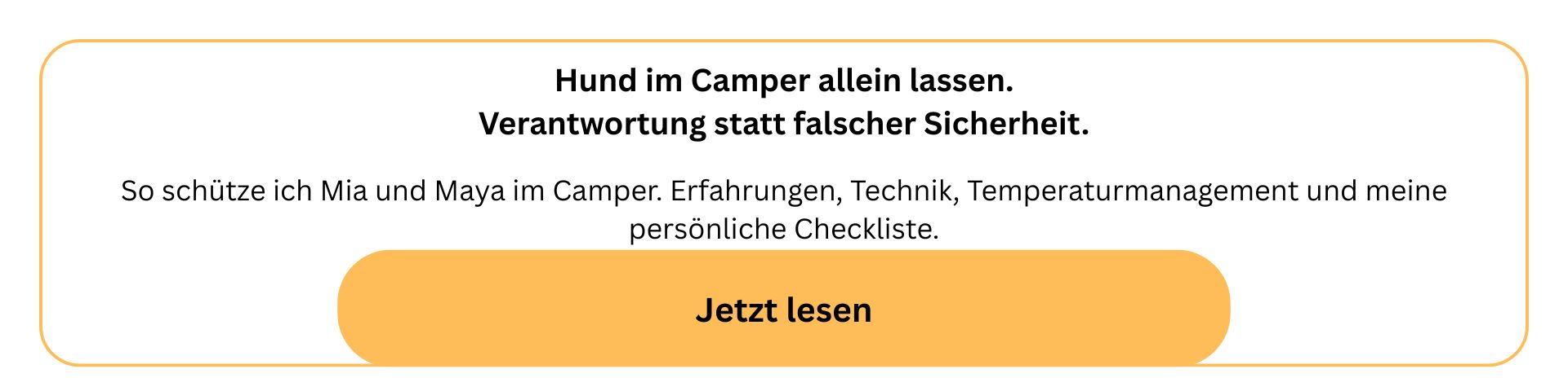 Interne Verlinkung zum Artikel „Hund im Camper allein lassen“ mit Erfahrungen, Temperaturmanagement, Sicherheit, Technik und persönlicher Checkliste für Reisen mit Hund im Camper.