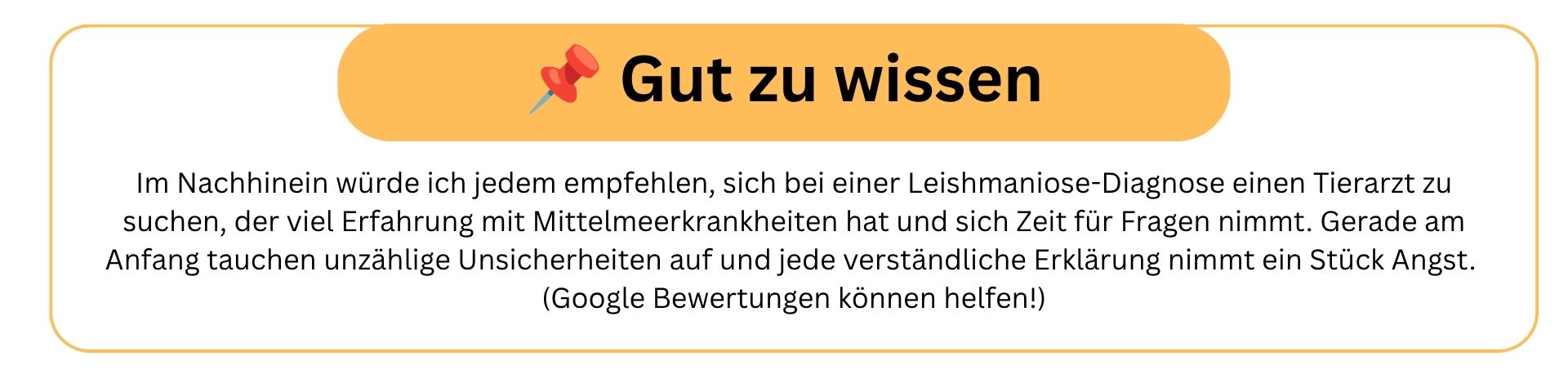 Hinweis zur Leishmaniose beim Hund: Empfehlung, einen erfahrenen Tierarzt für Mittelmeerkrankheiten zu wählen und sich bei der Diagnose ausführlich beraten zu lassen.