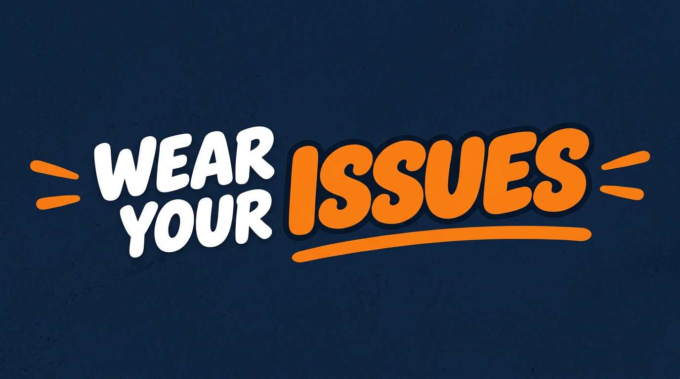 Wear Your Issues