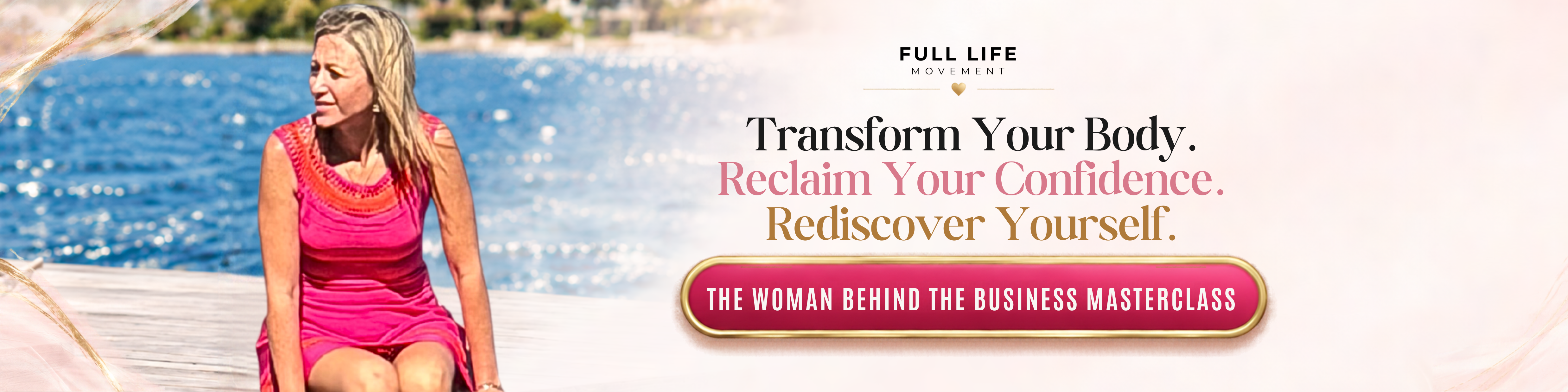 Approved original masterclass banner featuring Vicky Samios by the water. Transform Your Body. Reclaim Your Confidence. Rediscover Yourself.