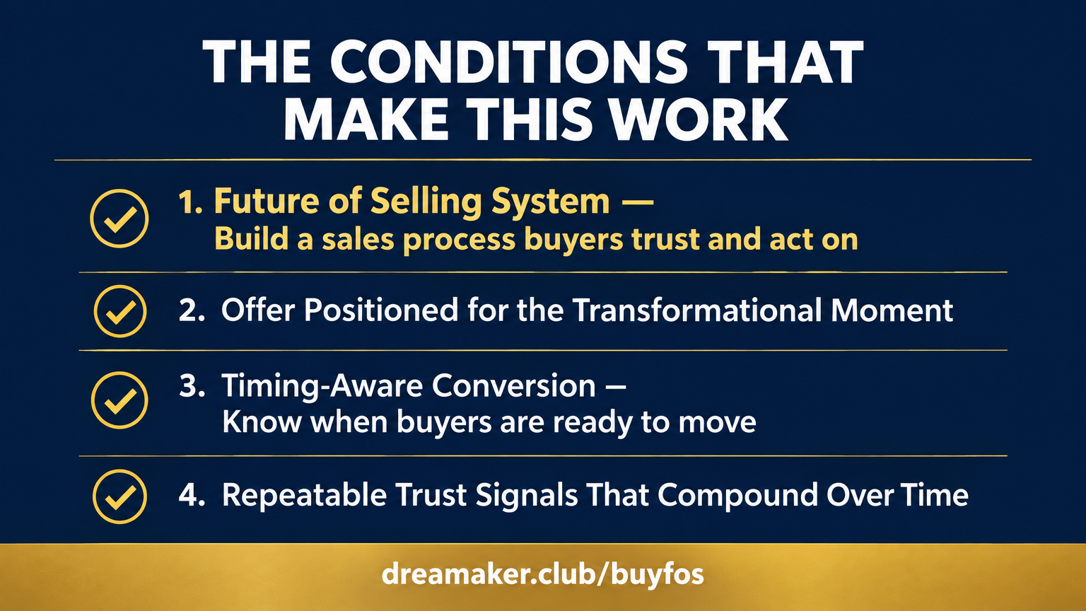 The Conditions That Make This Work — four-item checklist for founders, starting with the Future of Selling System