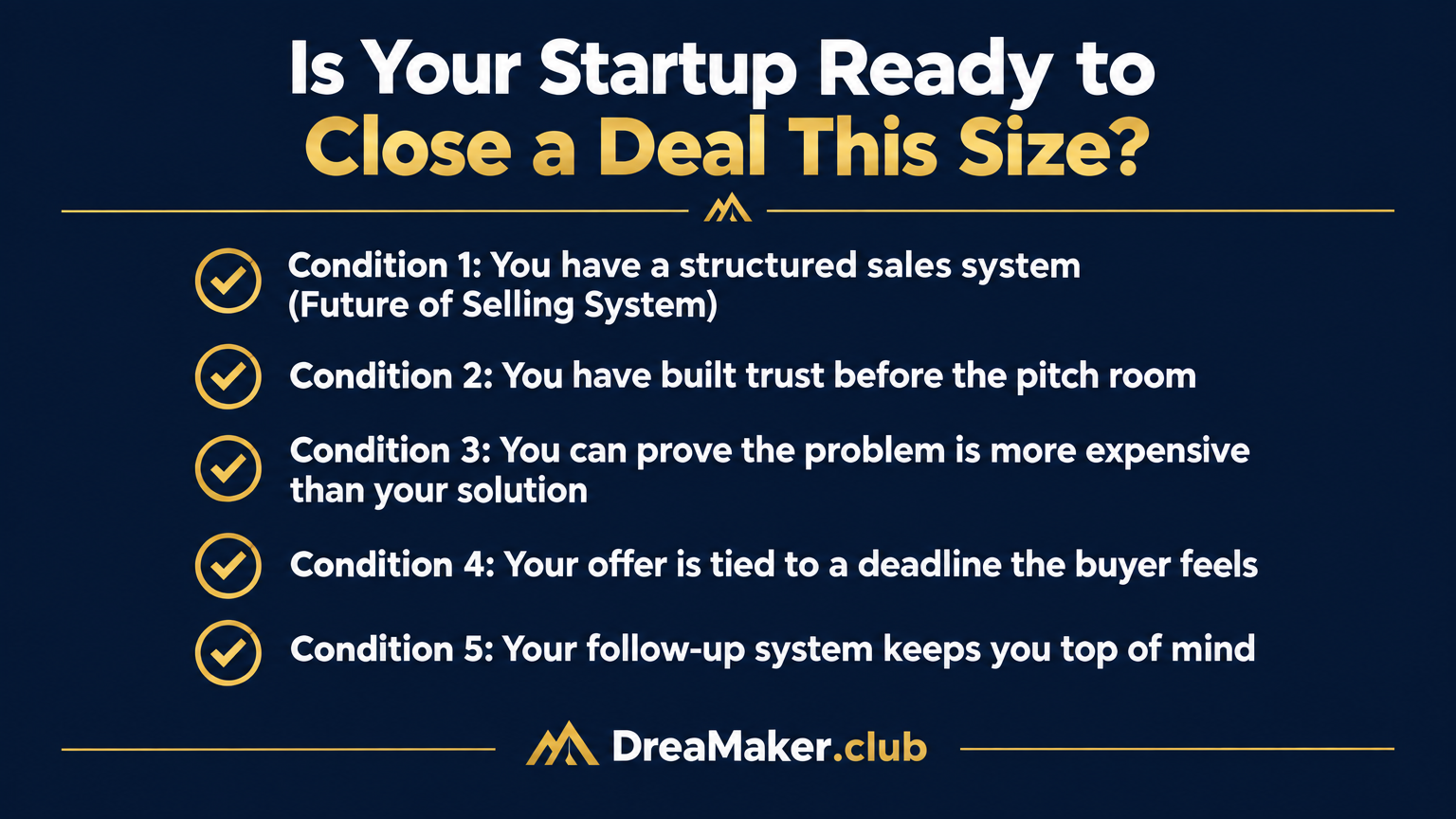 Conditions checklist: Is your startup ready to close a deal this size?