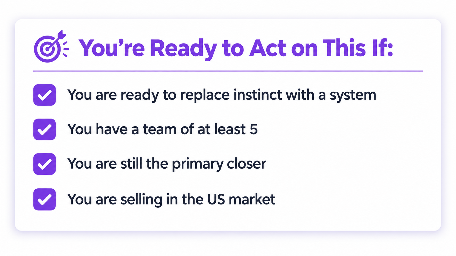 Conditions checklist: You're ready to act on this if you meet these criteria
