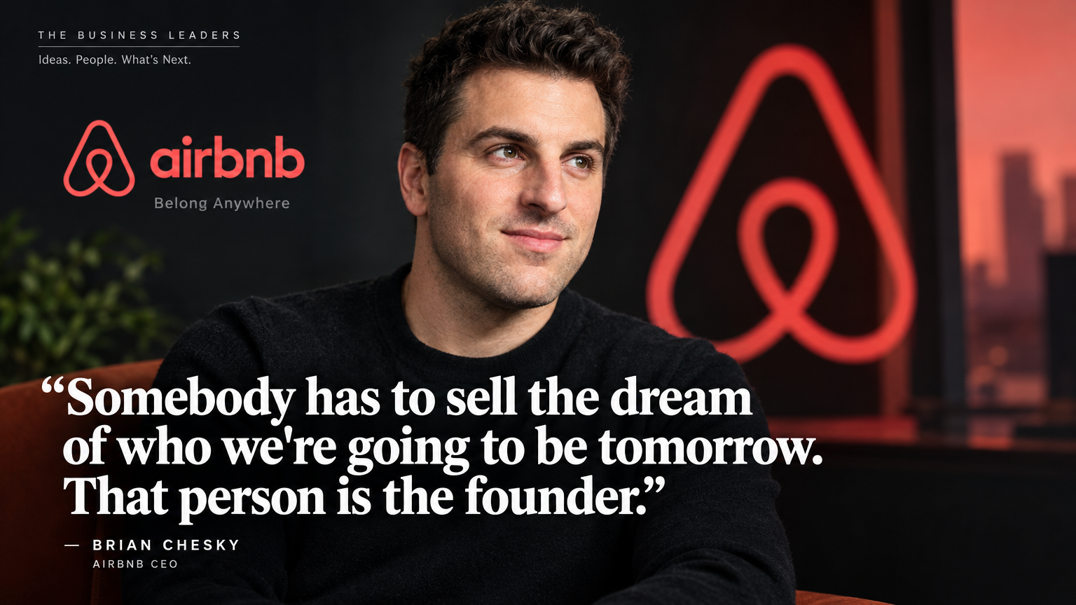 Billionaire Brian Chesky — the Airbnb CEO who spends 3 hours a day recruiting and the hiring lesson every startup founder needs