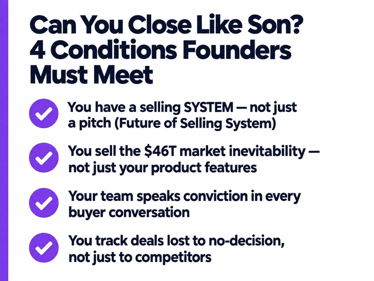 Conditions checklist: Can You Close Like Son? 4 Conditions Founders Must Meet