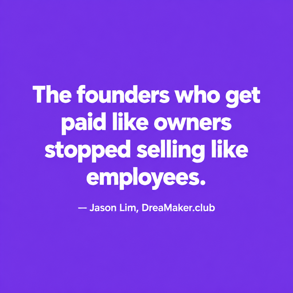 Quote card: The founders who get paid like owners stopped selling like employees — Jason Lim