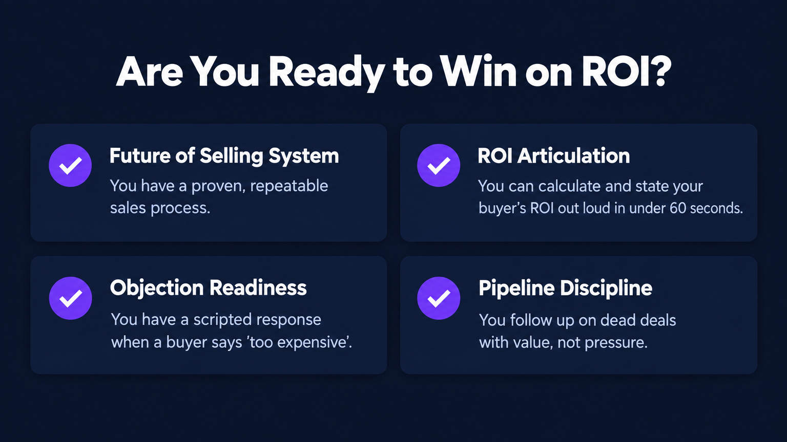 Checklist: 4 conditions to win on ROI as a startup founder — Future of Selling System, ROI Articulation, Objection Readiness, Pipeline Discipline