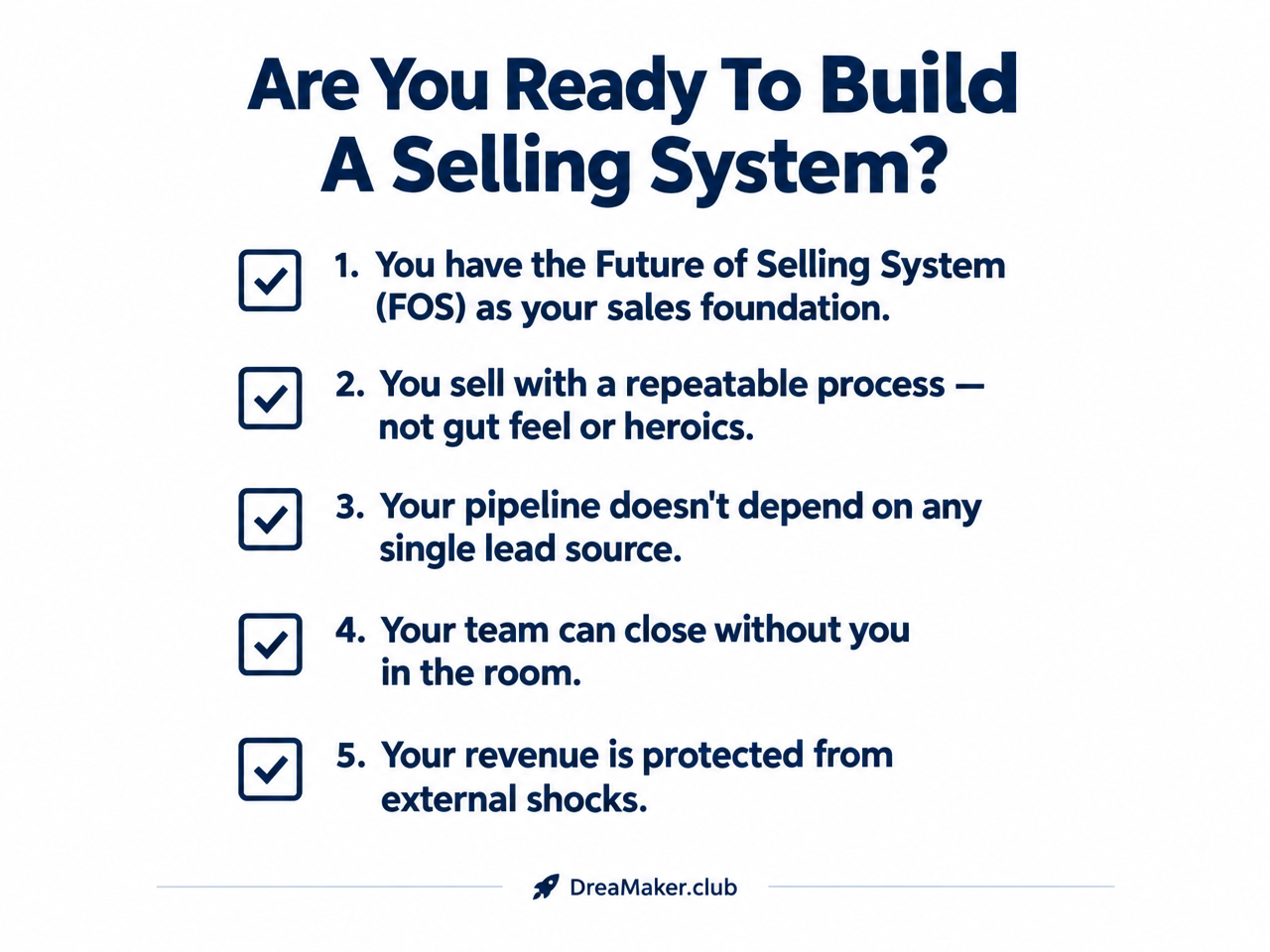 Conditions checklist: Are You Ready To Build A Selling System? — 5 conditions every startup founder must meet