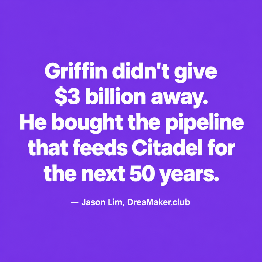 Jason Lim quote card: Griffin didn't give $3 billion away. He bought the pipeline that feeds Citadel for the next 50 years.
