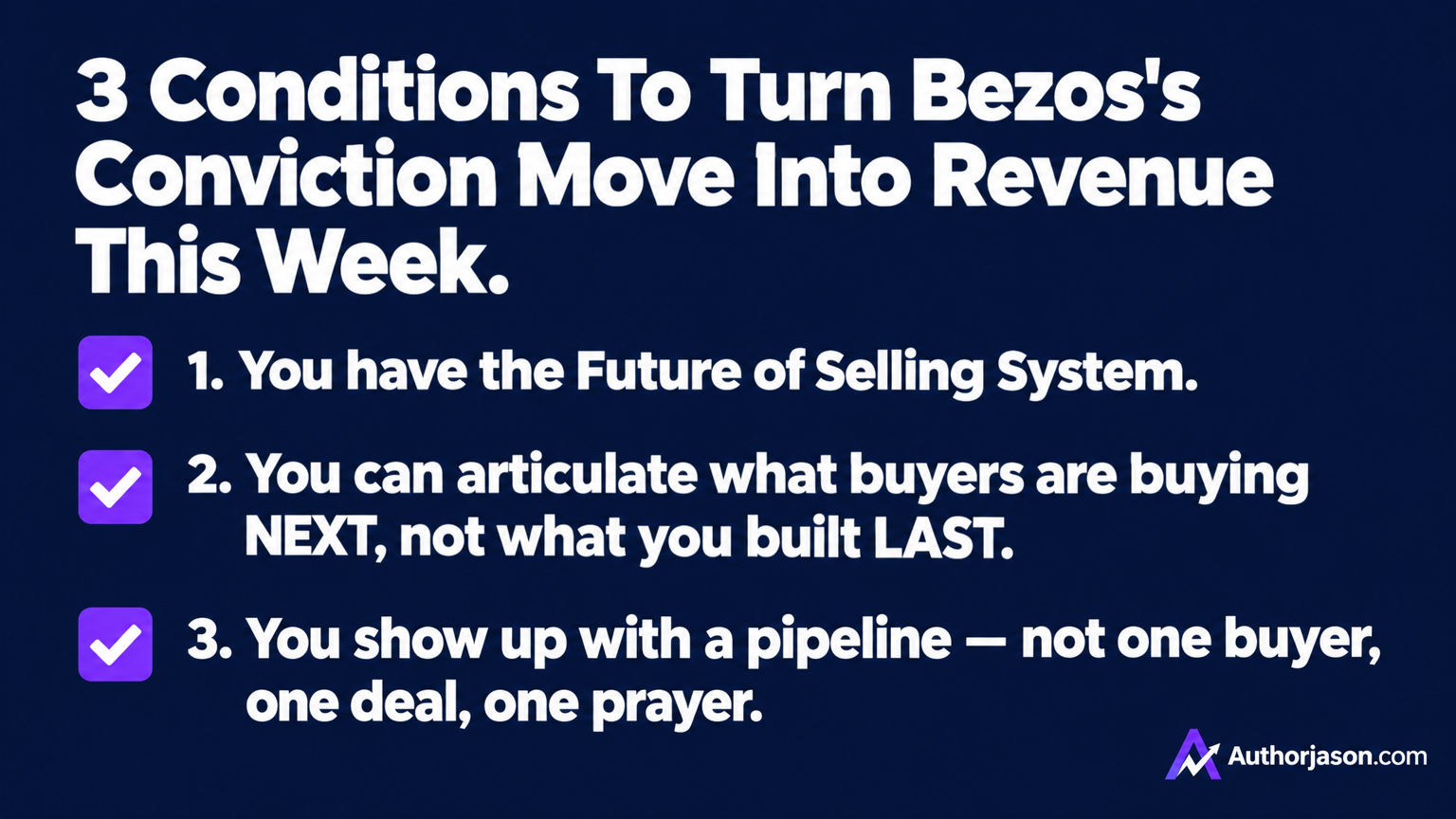 3 conditions to turn Bezos conviction into revenue — checklist for startup founders