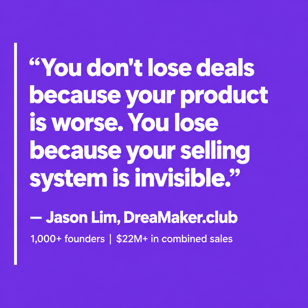 Quote card: You don't lose deals because your product is worse. You lose because your selling system is invisible. — Jason Lim