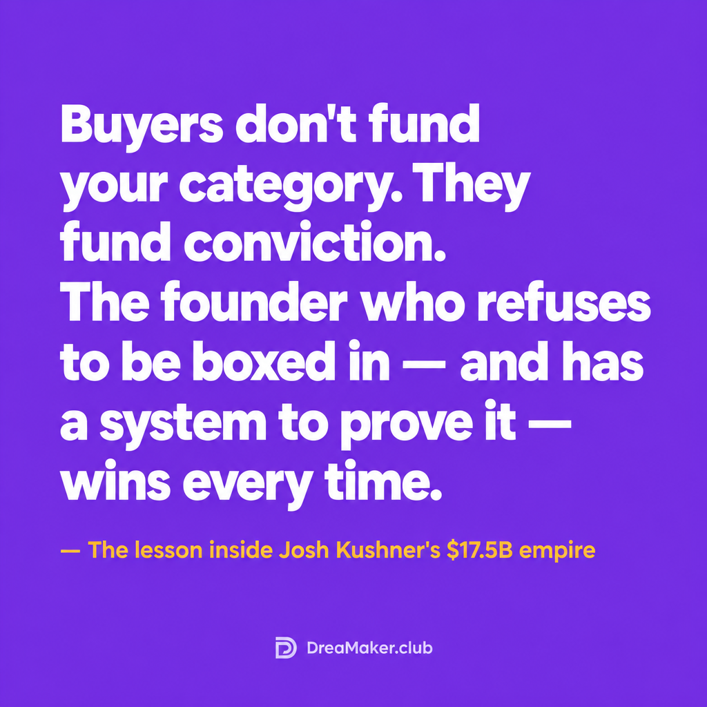 Quote card: Buyers don't fund your category — they fund conviction. The founder who refuses to be boxed in wins every time.