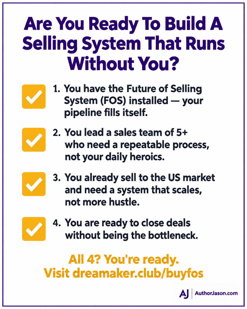 Checklist: 4 conditions to build a selling system that runs without you — Future of Selling System by Jason Lim