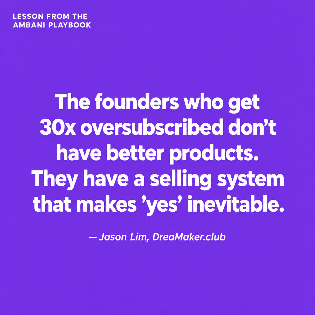 Jason Lim quote card: The founders who get 30x oversubscribed do not have better products. They have a selling system that makes yes inevitable.