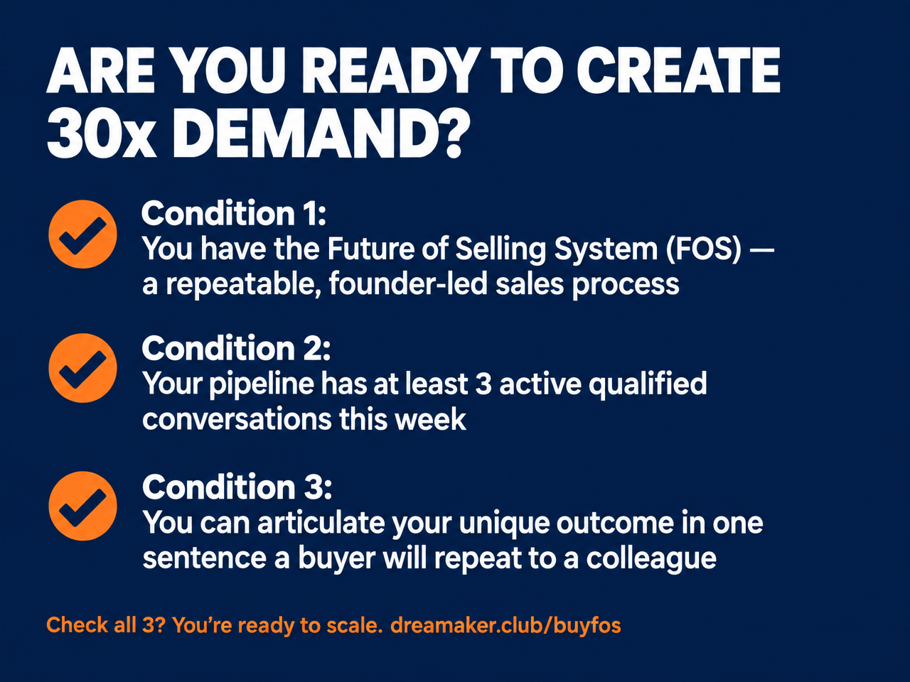 Conditions checklist: Are you ready to create 30x demand? Three conditions founders need