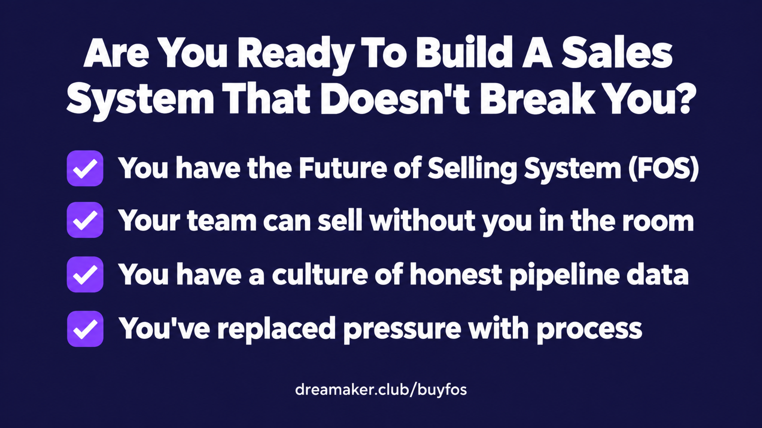 Conditions checklist: Are you ready to build a sales system that does not break you?