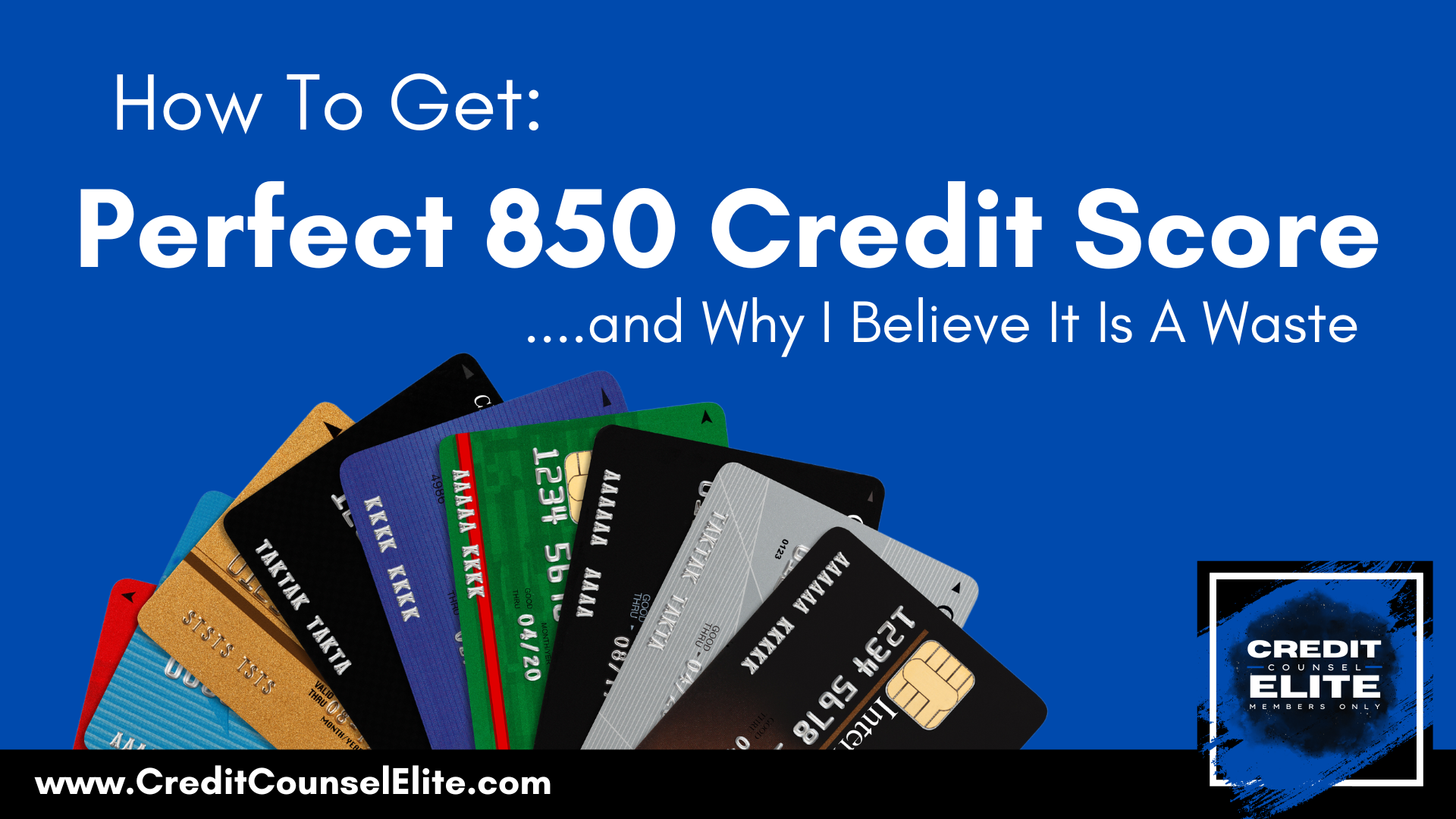 how-to-get-a-perfect-850-credit-score-and-why-i-believe-it-is-a-waste