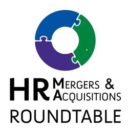 HR Mergers & Acquisitions Roundtable go