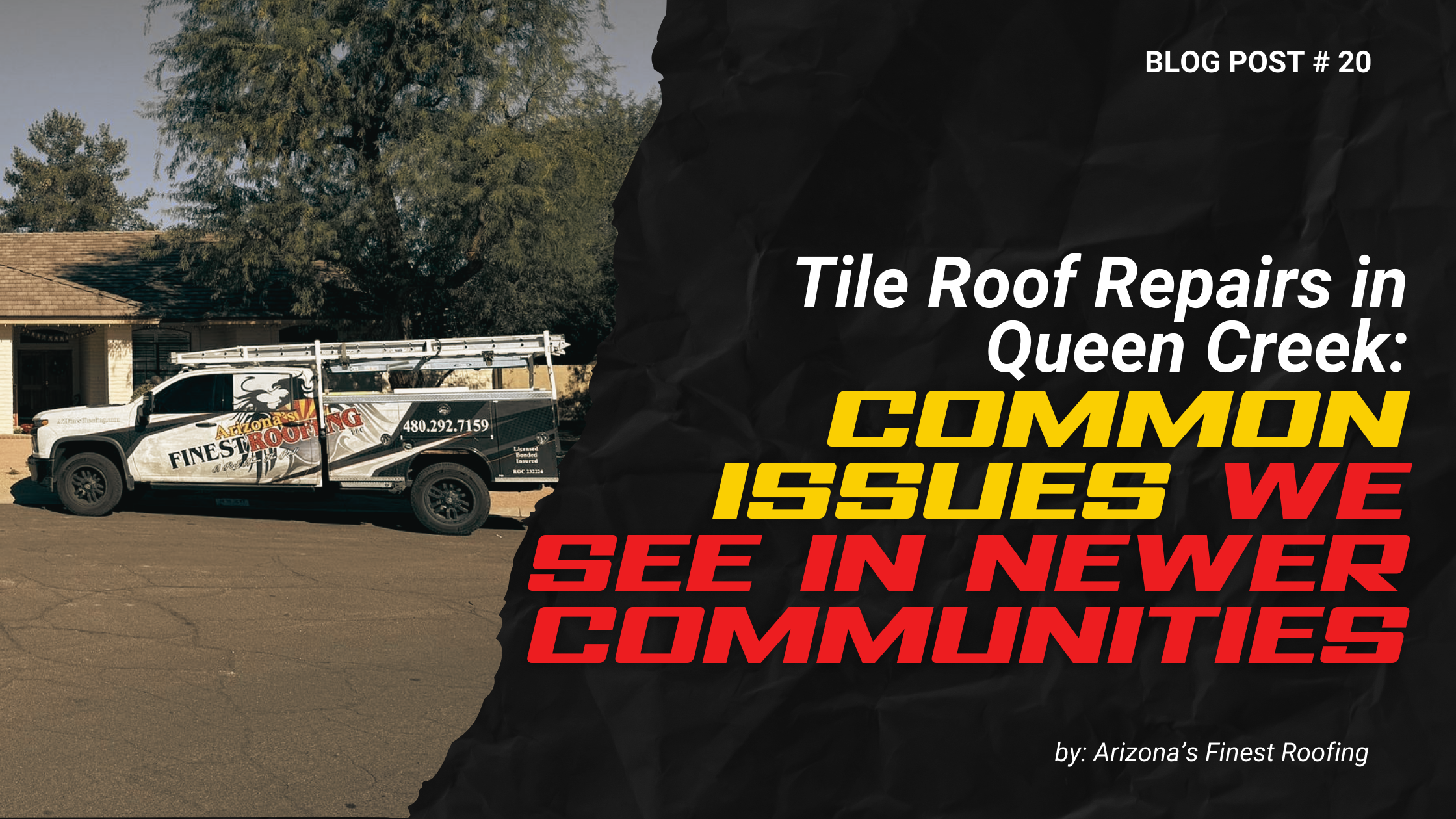 Tile Roof Repairs in Queen Creek | Common Issues in Newer Homes