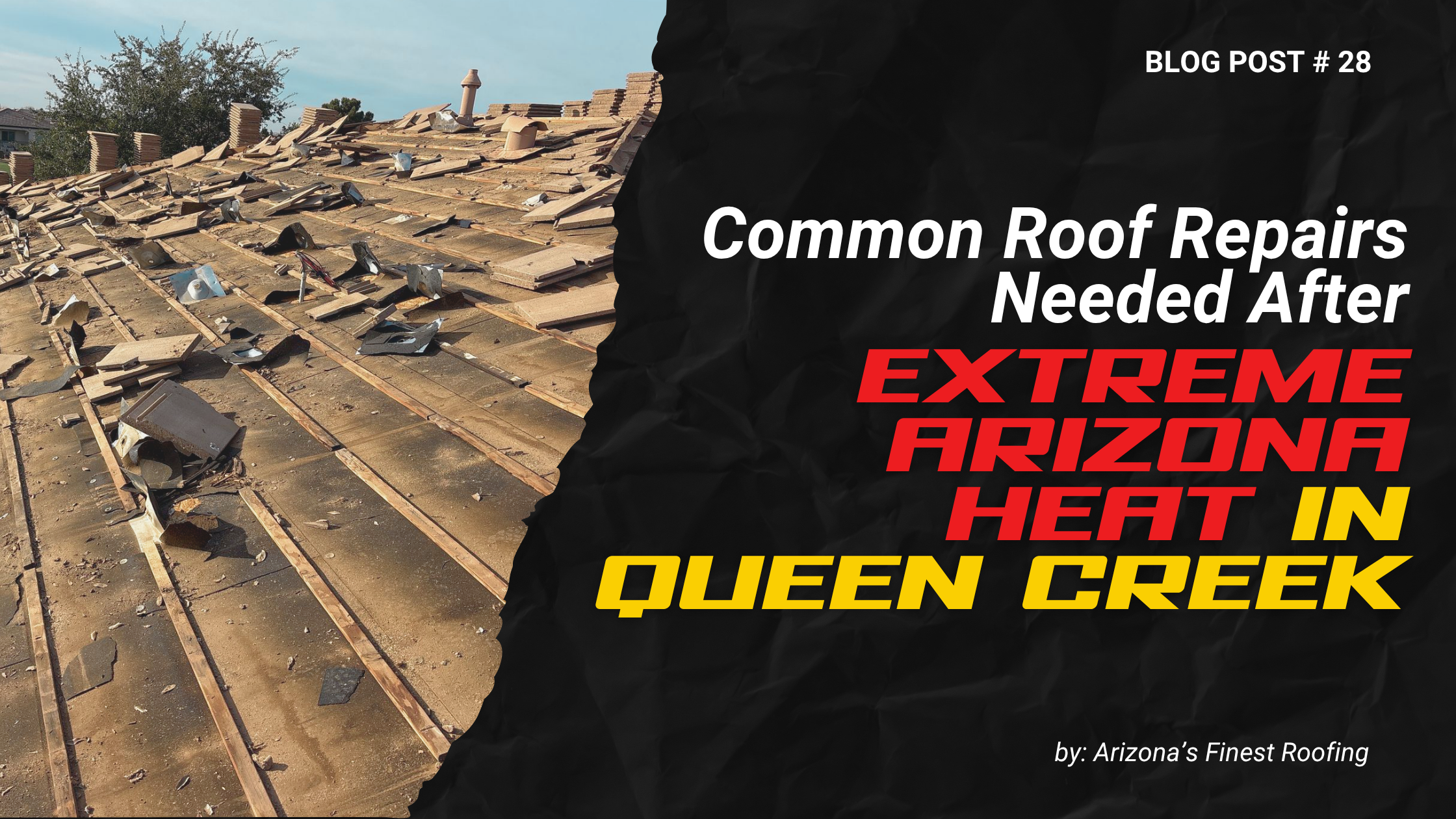 Common Roof Repairs Needed After Extreme Arizona Heat in Queen Creek