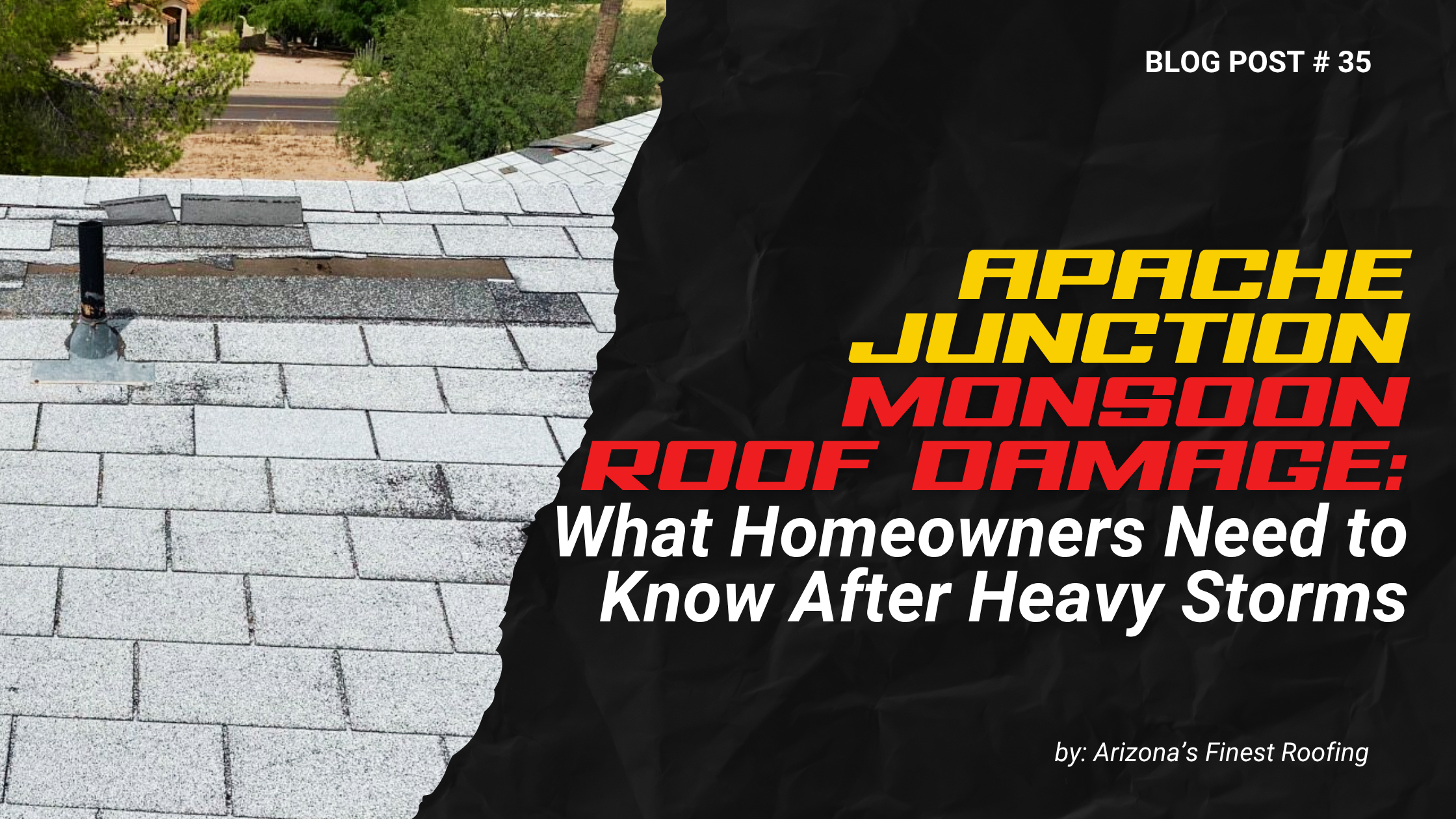 Apache Junction Monsoon Roof Damage: What Homeowners Need to Know
