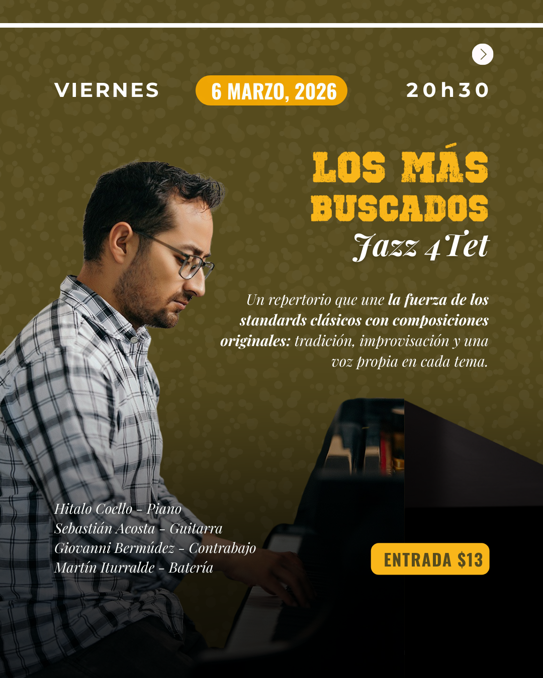 LOS MÁS BUSCADOS JAZZ 4TET - Fuerza de standards clásicos con composiciones originales y voz propia.