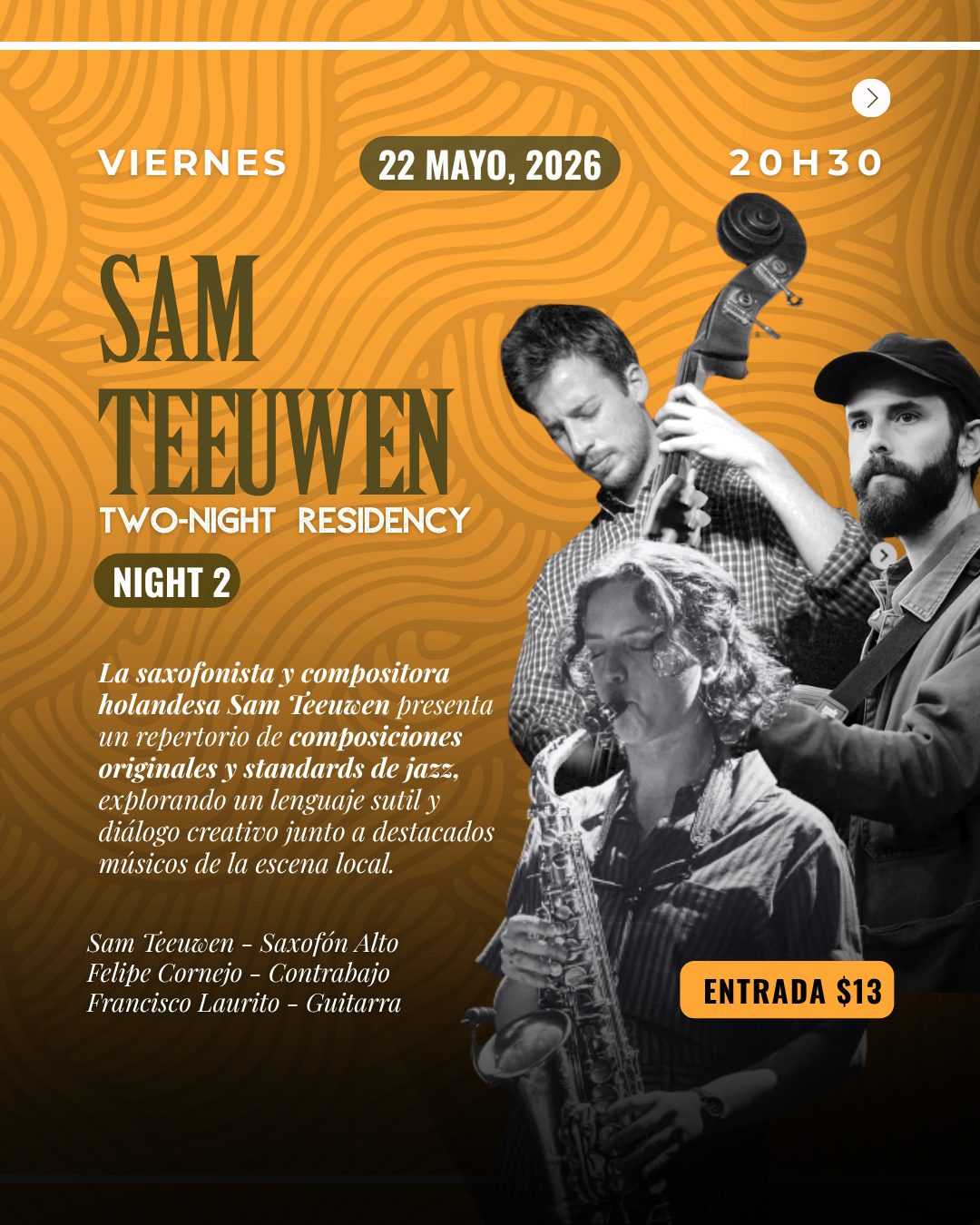 SAM TEEUWEN TWO-NIGHT RESIDENCY NIGHT 2 - Saxofonista holandesa presenta composiciones originales y standards.