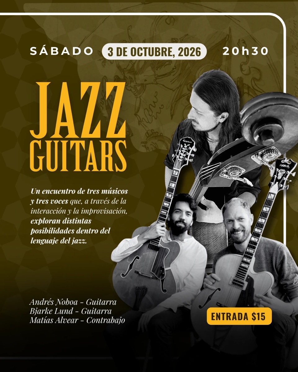 Jazz Guitars - Sábado 3 de octubre de 2026, 20h30 - Quito Jazz Club