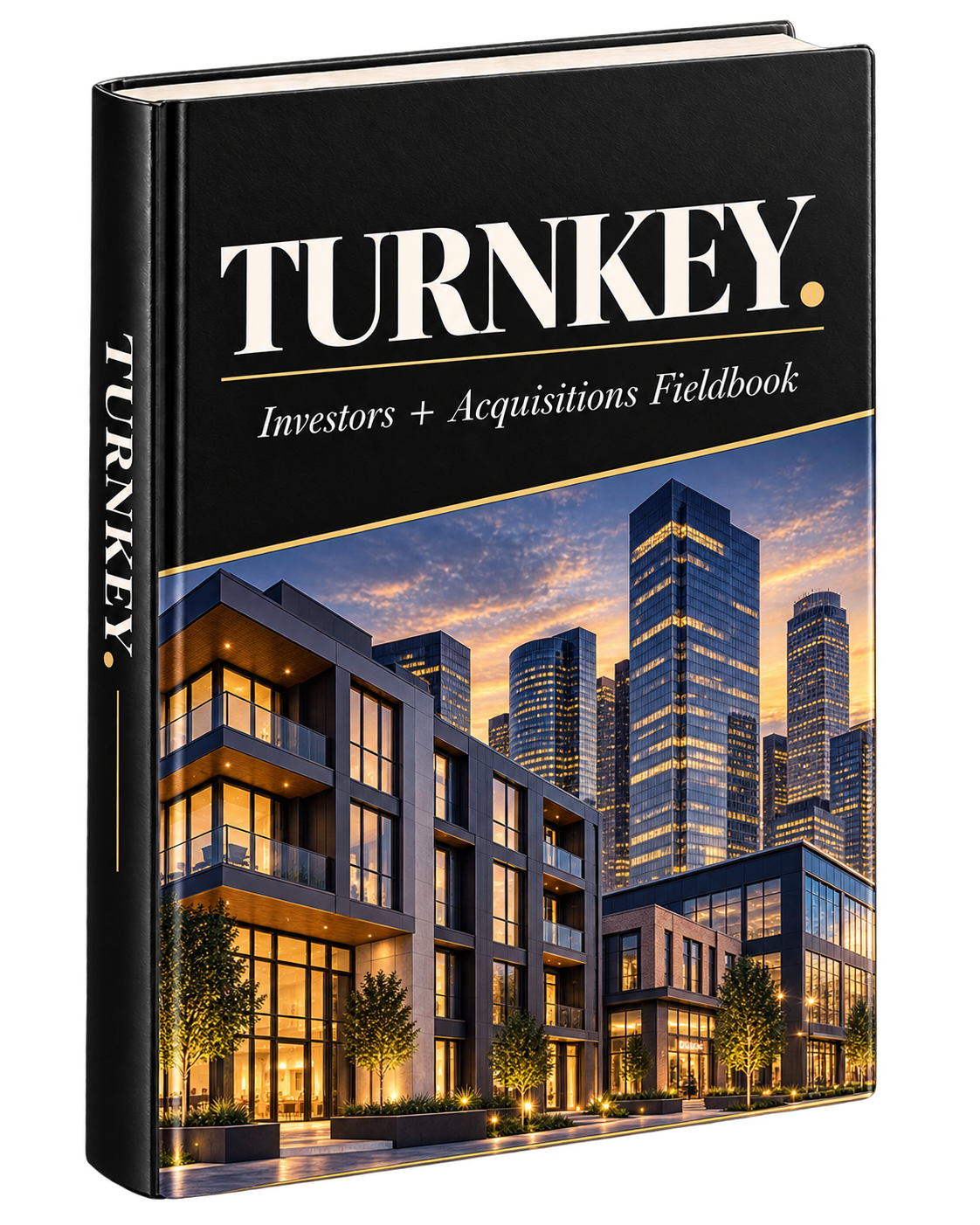 TURNKEY. Investors + Acquisitions Fieldbook