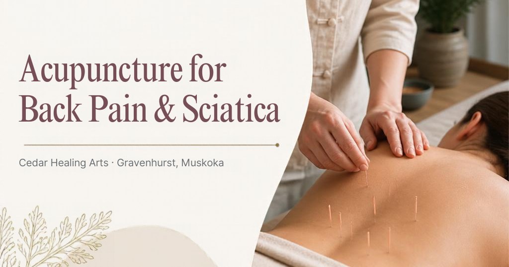 Acupuncture for back pain and sciatica in Gravenhurst, Muskoka