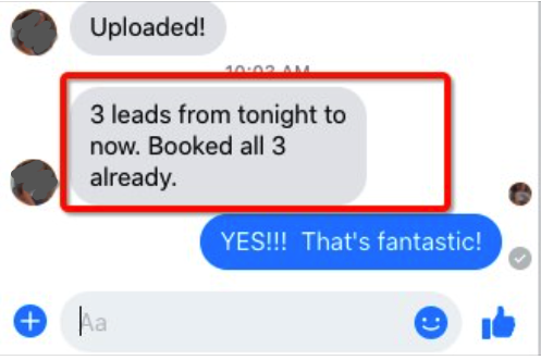 Client message: 3 leads from tonight, booked all 3 already